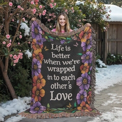Life is Better With You - Heirloom Blanket